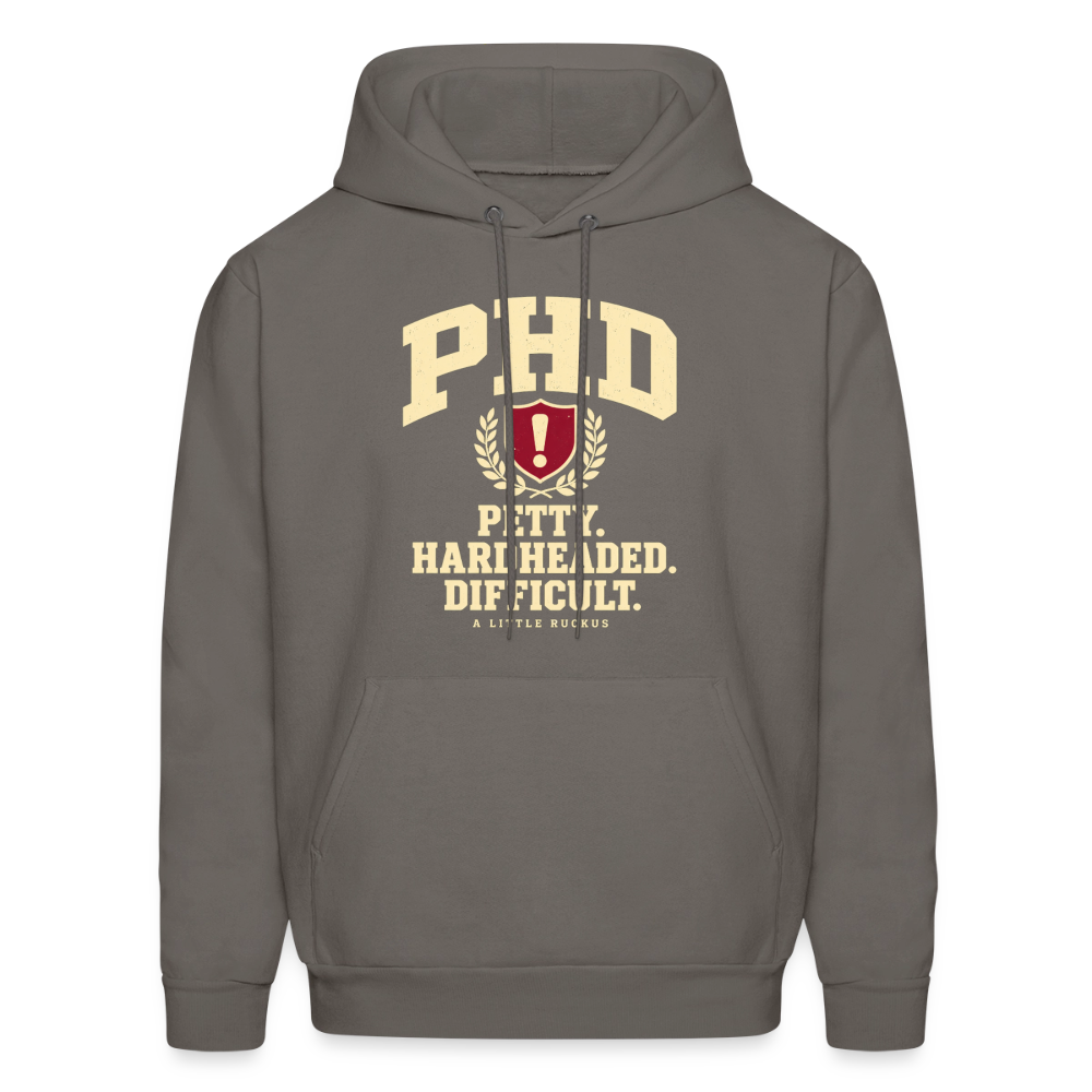 PHD. PETTY. HARDHEADED. DIFFICULT. - asphalt gray