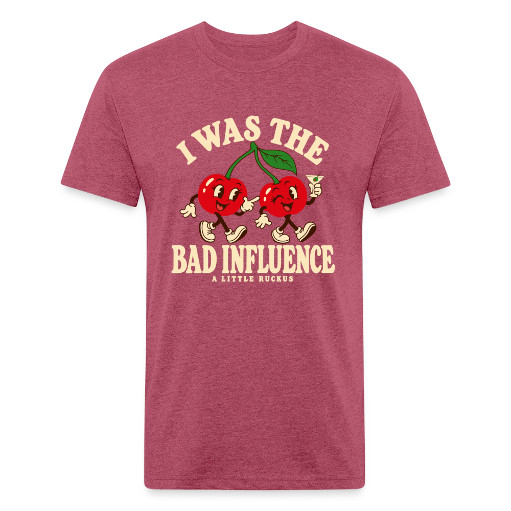 I WAS THE BAD INFLUENCE. - heather burgundy
