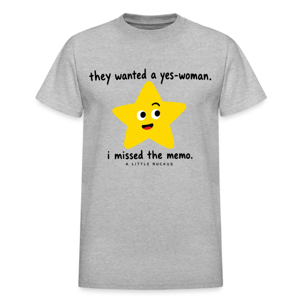 THEY WANTED A YES-WOMAN. I MISSED THE MEMO. - heather gray