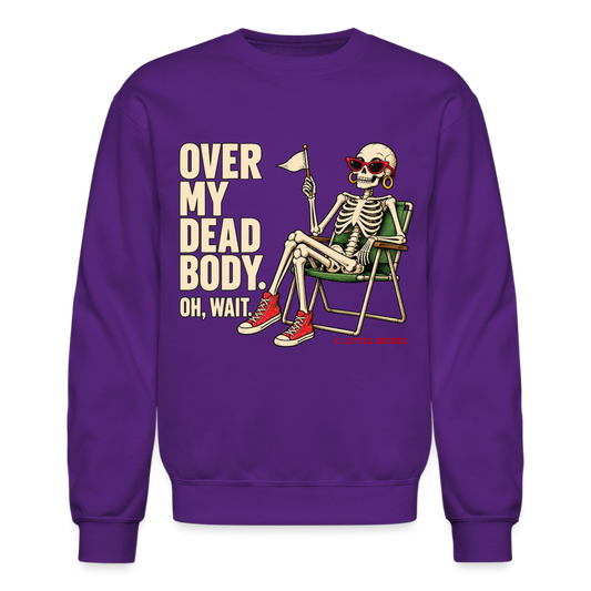 OVER MY DEAD BODY. OH, WAIT. - purple